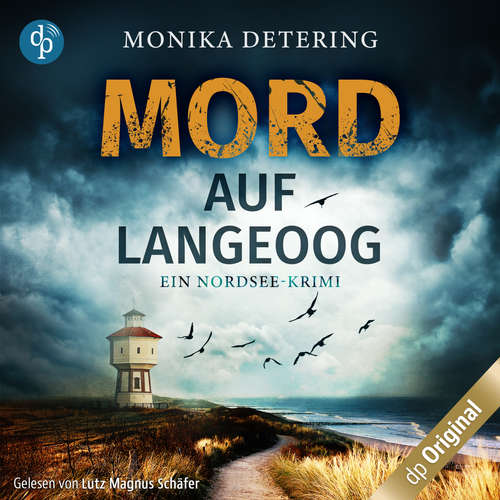 Hoerbuch Mord auf Langeoog - Ein Nordsee-Krimi - Monika Detering - Lutz Magnus Schäfer