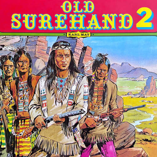 Hoerbuch Karl May, Folge 2: Old Surehand - Karl May - Heinz Trixner