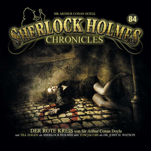 Hoerbuch Sherlock Holmes Chronicles, Folge 84: Der rote Kreis - Sir Arthur Conan Doyle - Tom Jacobs