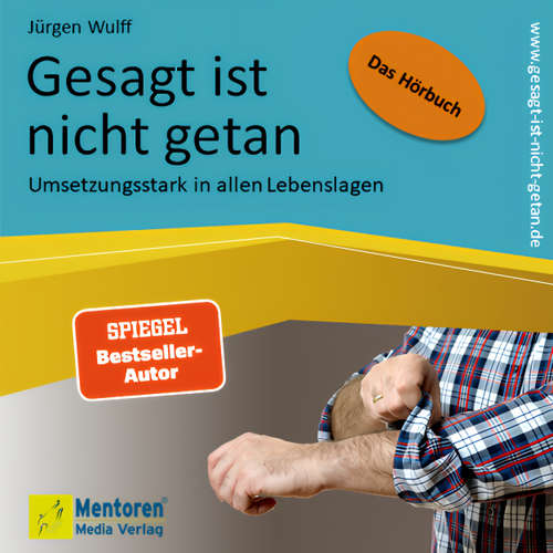 Hoerbuch Gesagt ist nicht getan - Jürgen Wulff - Siegfried Lachmann