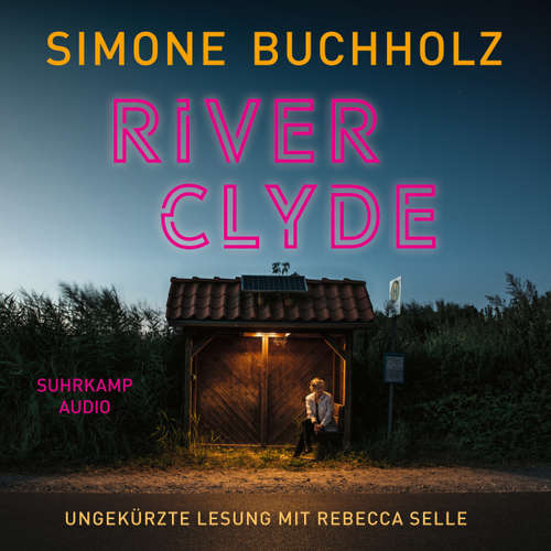 Hoerbuch River Clyde - Simone Buchholz - Rebecca Selle
