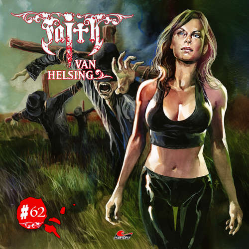 Hoerbuch Faith - The Van Helsing Chronicles, Folge 62: Vogelscheuchen im Blutrausch - Markus Duschek - Karen Schulz-Vobach