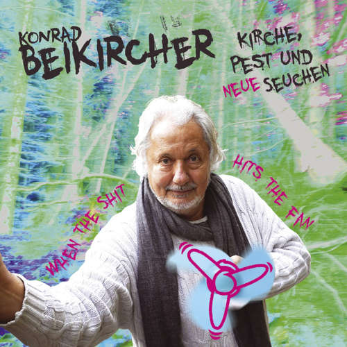 Hoerbuch Kirche, Pest und neue Seuchen - Konrad Beikircher - Konrad Beikircher