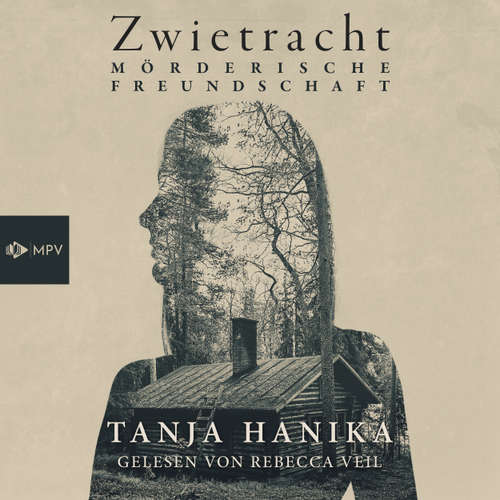 Hoerbuch Zwietracht - Mörderische Freundschaft - Tanja Hanika - Rebecca Veil
