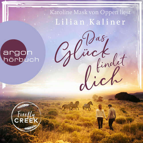 Hoerbuch Firefly Creek - Lilian Kaliner - Karoline Mask von Oppen