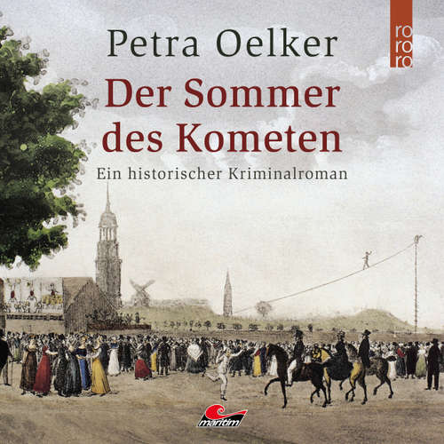Hoerbuch Der Sommer des Kometen - Petra Oelker - Daniela Thuar