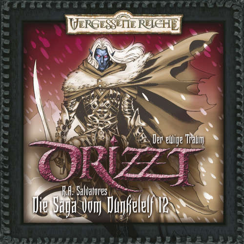 Hoerbuch Drizzt, Folge 12: Der ewige Traum - R.A. Salvatore - Tobias Meister