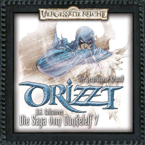 Hoerbuch Drizzt, Folge 7: Der gesprungene Kristall - R. A. Salvatore - Tobias Meister