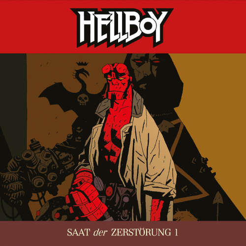 Hoerbuch Hellboy, Folge 1: Saat der Zerstörung Teil 1 - Mike Mignola - Tilo Schmitz