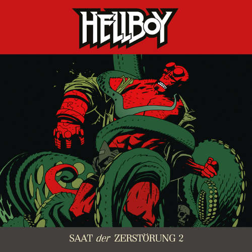 Hoerbuch Hellboy, Folge 2: Saat der Zerstörung Teil 2 - Mike Mignola - Tilo Schmitz