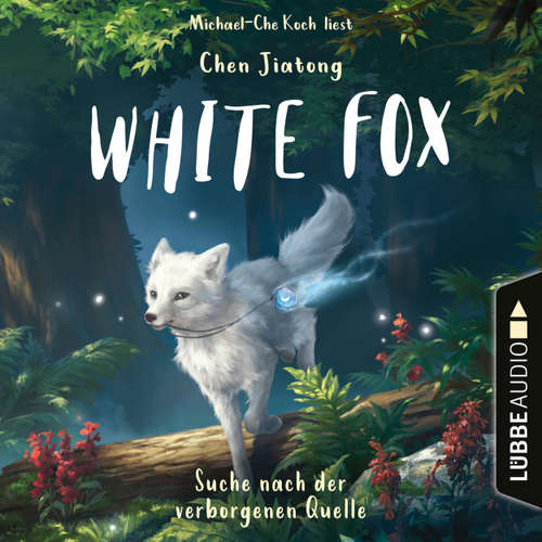 Hoerbuch Suche nach der verborgenen Quelle - White Fox, Teil 2 - Chen Jiatong - Michael-Che Koch