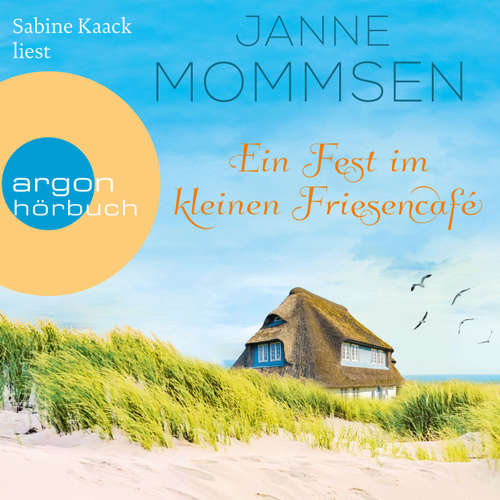 Hoerbuch Ein Fest im kleinen Friesencafé - Janne Mommsen - Sabine Kaack