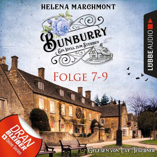 Hoerbuch Bunburry - Ein Idyll zum Sterben, Sammelband 3: Folge 7-9 - Helena Marchmont - Uve Teschner