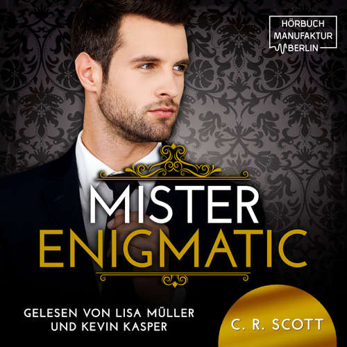 Hoerbuch Mister Enigmatic - The Misters, Band 4 - C. R. Scott - Lisa Müller