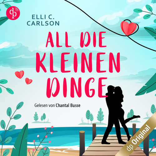 Hoerbuch All die kleinen Dinge - Elli C. Carlson - Chantal Busse