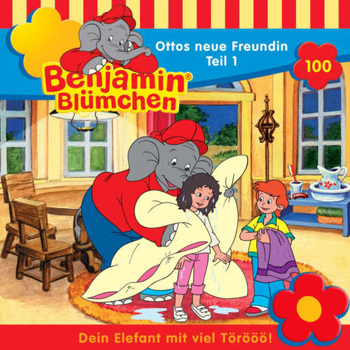 Hoerbuch Benjamin Blümchen, Folge 100: Ottos neue Freundin, Teil 1 - Elfie Donnelly - Jürgen Kluckert