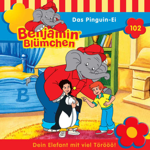 Hoerbuch Benjamin Blümchen, Folge 102: Das Pinguin-Ei - Elfie Donnelly - Jürgen Kluckert