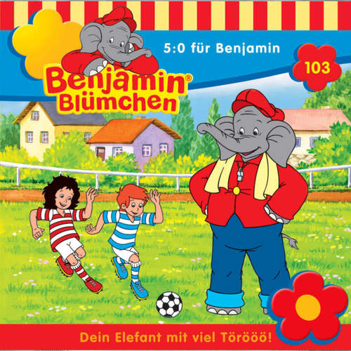 Hoerbuch Benjamin Blümchen, Folge 103: 5:0 für Benjamin - Elfie Donnelly - Jürgen Kluckert