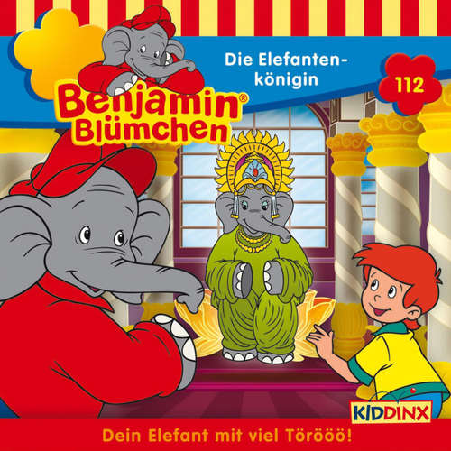 Hoerbuch Benjamin Blümchen, Folge 112: Die Elefantenkönigin - Vincent Andreas - Jürgen Kluckert