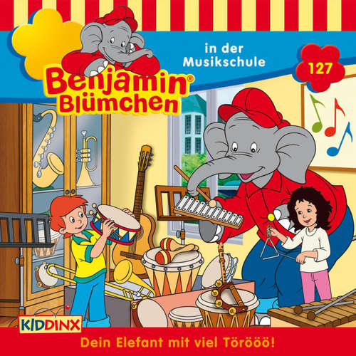 Hoerbuch Benjamin Blümchen, Folge 127: Benjamin in der Musikschule - Vincent Andreas - Jürgen Kluckert
