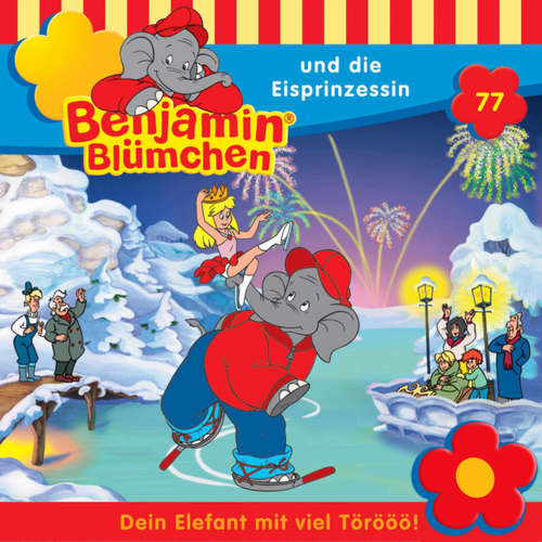 Hoerbuch Benjamin Blümchen, Folge 77: Benjamin und die Eisprinzessin - Ulli Herzog - Edgar Ott