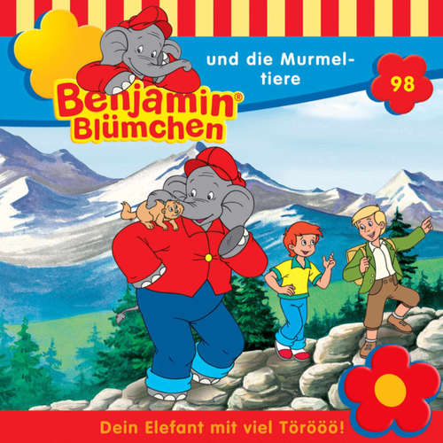 Hoerbuch Benjamin Blümchen, Folge 98: Benjamin und die Murmeltiere - Klaus-P. Weigand - Jürgen Kluckert