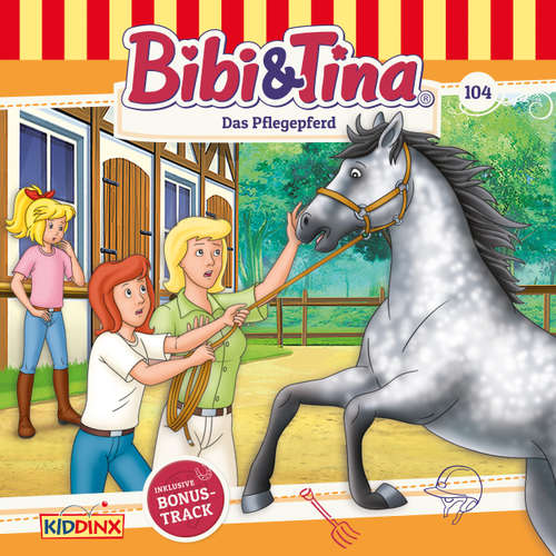 Hoerbuch Bibi & Tina, Folge 104: Das Pflegepferd - Markus Dittrich - Susanna Bonasewicz