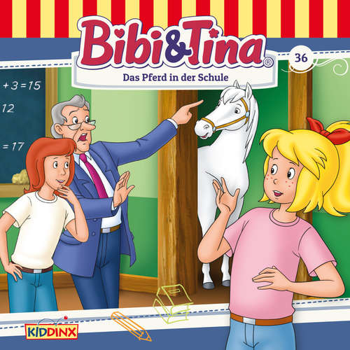 Hoerbuch Bibi & Tina, Folge 36: Das Pferd in der Schule - Ulf Tiehm - Susanna Bonasewicz