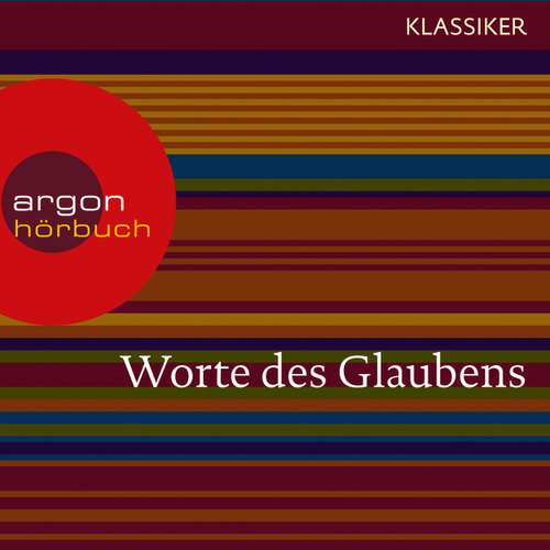 Hoerbuch Worte des Glaubens (Das Hohelied der Liebe / Das Johannes Evangelium / Das Buch Hiob) (Ungekürzte Lesung) - Martin Luther - Christian Schmidt