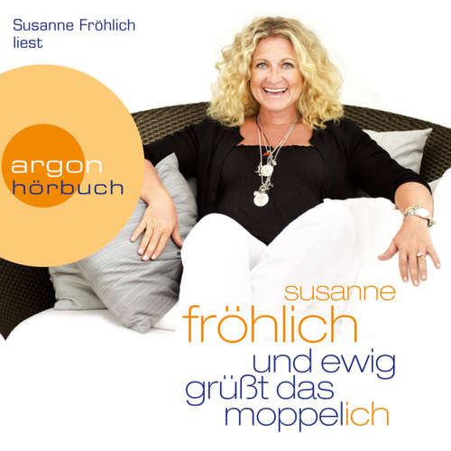 Hoerbuch Und ewig grüßt das Moppel-Ich - Susanne Fröhlich - Susanne Fröhlich