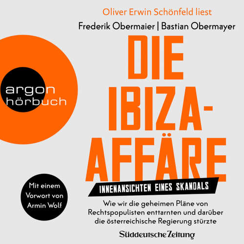 Hoerbuch Die Ibiza-Affäre - Innenansichten eines Skandals - Bastian Obermayer - Oliver Erwin Schönfeld