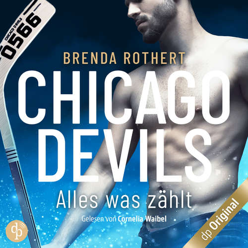 Hoerbuch Alles, was zählt - Chicago Devils, Band 2 - Brenda Rothert - Cornelia Waibel