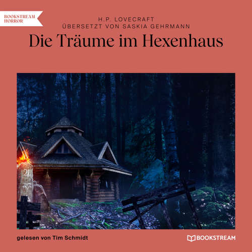 Hoerbuch Die Träume im Hexenhaus - H. P. Lovecraft - Tim Schmidt