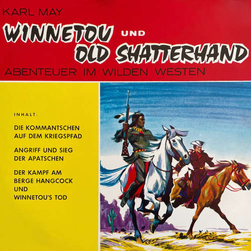 Hoerbuch Winnetou und Old Shatterhand - Abenteuer im Wilden Westen - Karl May - Unbekannter Sprecher