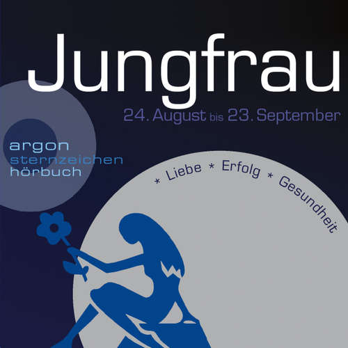 Hoerbuch Sternzeichen Jungfrau - Liebe, Erfolg, Gesundheit - Katrin Wiegand - Gerrit Schmidt-Foß