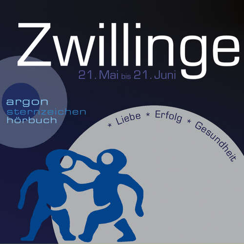 Hoerbuch Sternzeichen Zwillinge - Liebe, Erfolg, Gesundheit - Katrin Wiegand - Tobias Meister