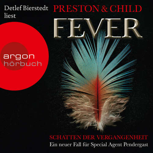 Hoerbuch Fever - Schatten der Vergangenheit - Ein Fall für Special Agent Pendergast, Band 10 - Lincoln Child - Detlef Bierstedt