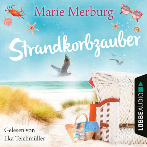 Hoerbuch Strandkorbzauber - Rügen-Reihe, Teil 6 - Marie Merburg - Ilka Teichmüller