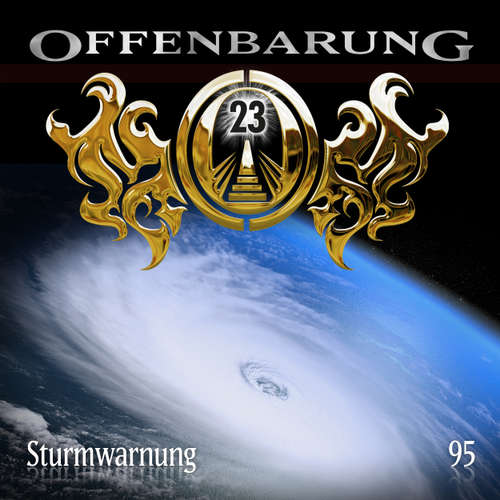 Hoerbuch Offenbarung 23, Folge 95: Sturmwarnung - Markus Duschek - Till Hagen