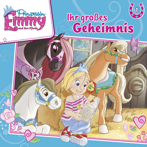 Hoerbuch Prinzessin Emmy und ihre Pferde, Folge 1: Ihr großes Geheimnis - Vincent Andreas - Friedel Morgenstern