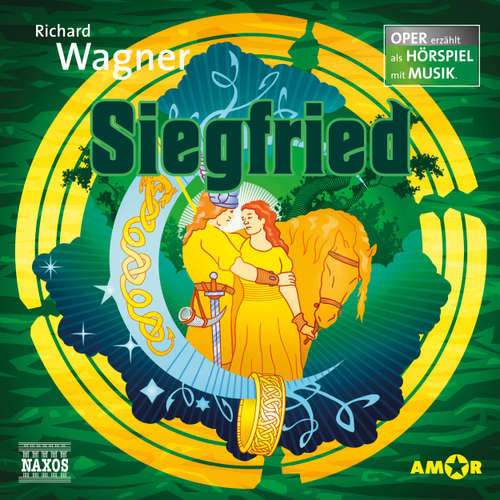 Hoerbuch Der Ring des Nibelungen - Oper erzählt als Hörspiel mit Musik, Teil 3: Siegfried - Richard Wagner - René Richard Wagner (Erzähler)