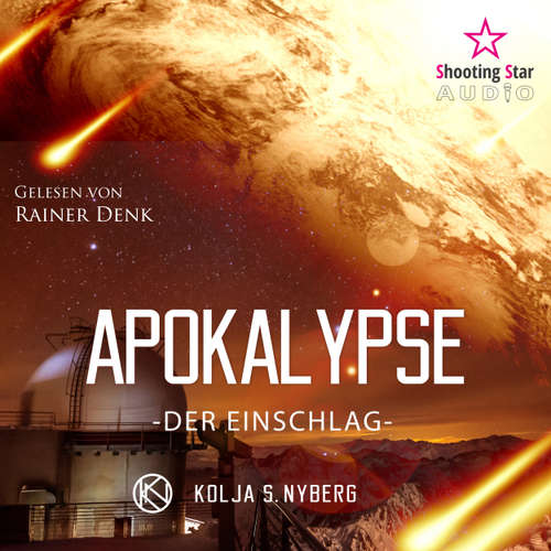 Hoerbuch Der Einschlag - Apokalypse, Band 1 - Kolja S. Nyberg - Rainer Denk