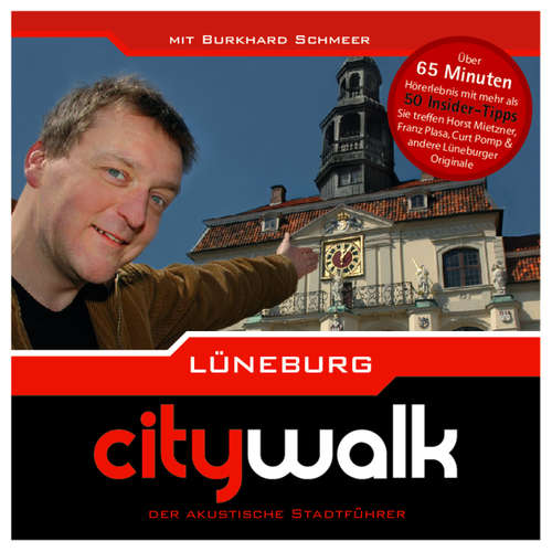 Hoerbuch Lüneburg - Citywalk - Der akustische Stadtführer - Burkhard Schmeer - Burkhard Schmeer