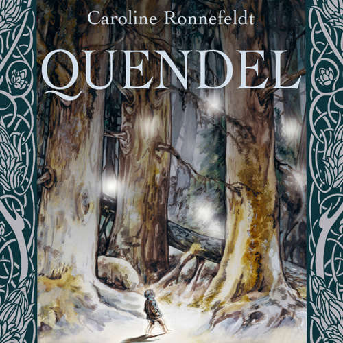 Hoerbuch Quendel - Quendel, Band 1 - Caroline Ronnefeldt - Florian Jung