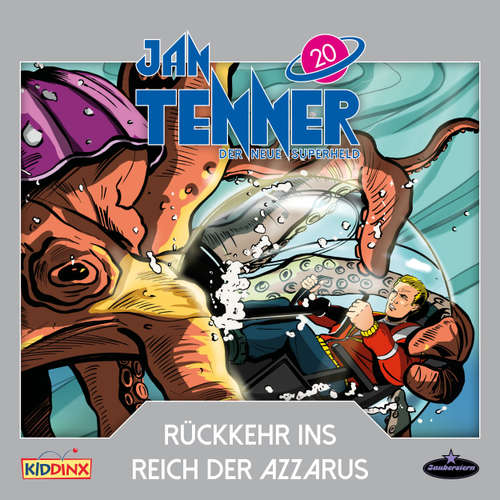 Hoerbuch Jan Tenner, Der neue Superheld, Folge 20: Rückkehr ins Reich der Azzarus - Kevin Hayes - Lutz Riedel