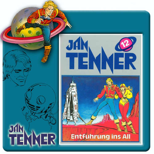 Hoerbuch Jan Tenner, Folge 12: Entführung ins All - Kevin Hayes - Lutz Riedel