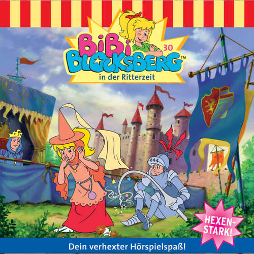 Hoerbuch Bibi Blocksberg, Folge 30: Bibi in der Ritterzeit - Elfie Donnelly - Susanna Bonasewicz