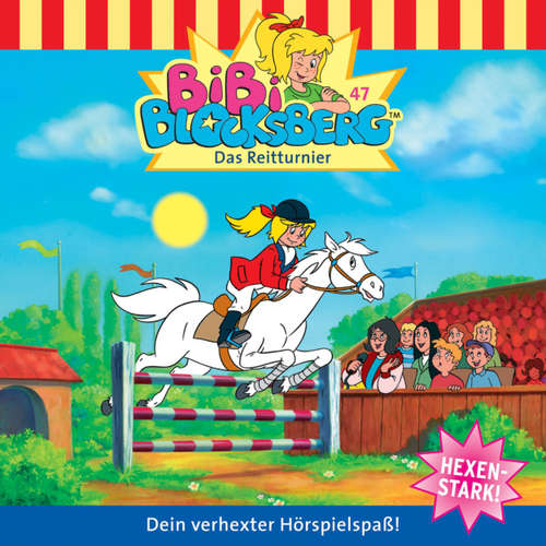 Hoerbuch Bibi Blocksberg, Folge 47: Das Reitturnier - Ulli Herzog - Susanna Bonasewicz