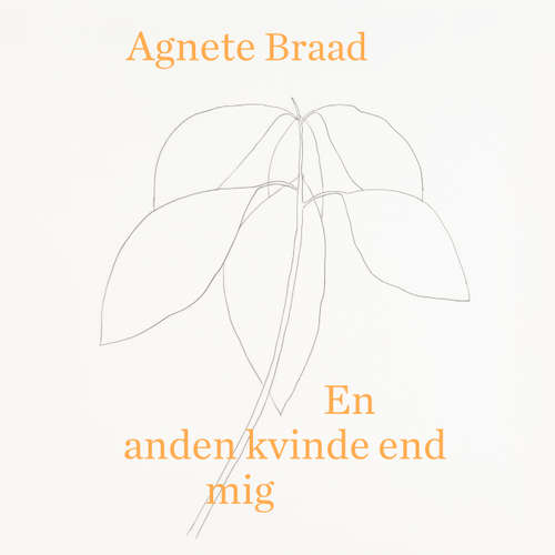 Audiokniha En anden kvinde end mig - Agnete Braad - Randi Winther Audiokniha En anden kvinde end mig - Agnete Braad - Randi Winther