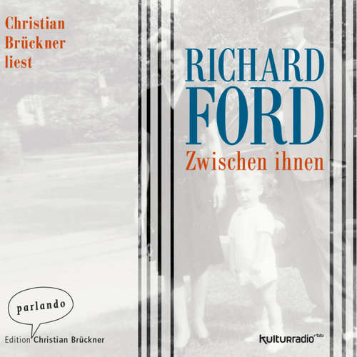 Hoerbuch Zwischen Ihnen - Richard Ford - Christian Brückner